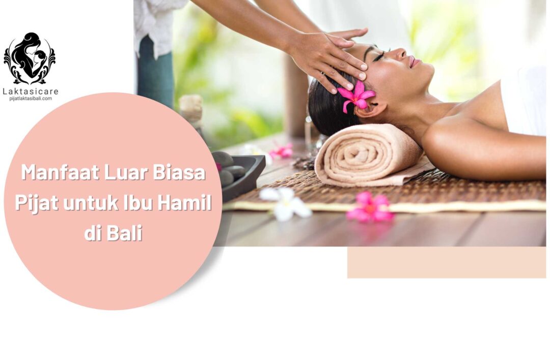 Manfaat Luar Biasa Pijat untuk Ibu Hamil di Bali